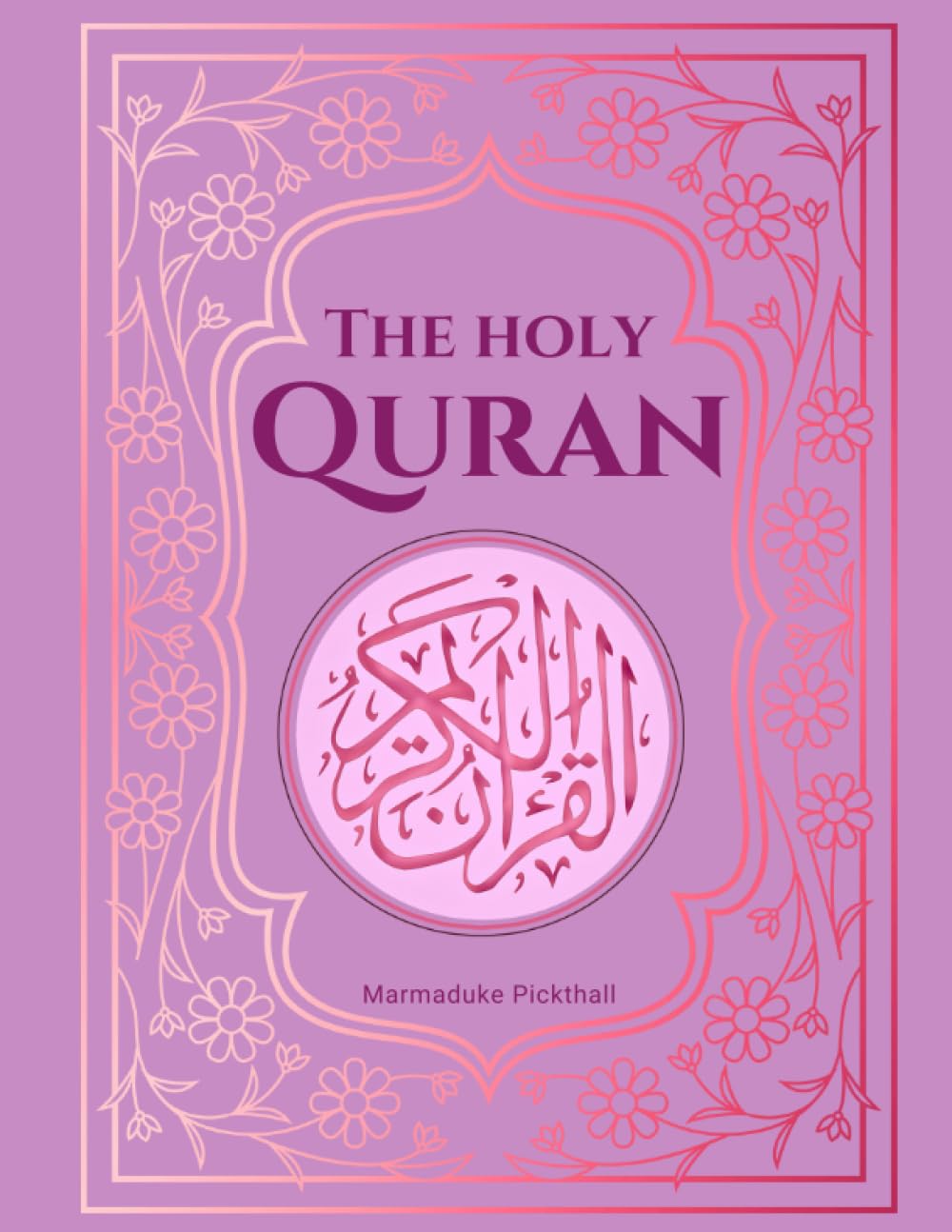 The Holy Qur'an: English Translation of The Quran [Annotated] | Pink Cover | Accurate and Authentic Translation of The Noble Qur'an